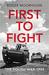 First to Fight The Polish War 1939 by Roger Moorhouse