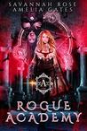 Rogue Academy: A Paranormal Academy Romance (Rogue Vampire Academy Book 1)