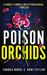 Poison Orchids by Anni Taylor