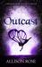 Outcast (Tales of an Outcast Faerie #0.5) by Allison Rose