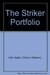 The Striker Portfolio by Adam (Elleston Trevor) Hall