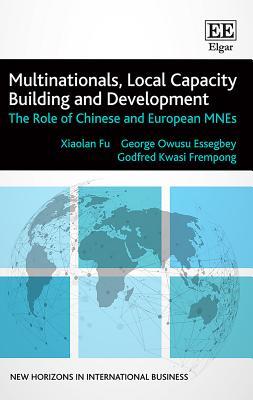 Multinationals, Local Capacity Building and Development: The Role of Chinese and European Mnes