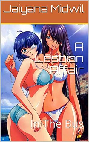 A Lesbian Affair : In The Bus