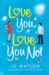 Love You, Love You Not by Jo Watson