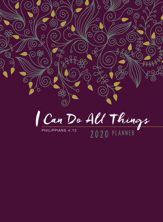 I Can Do All Things (2020 Planner): 16-month weekly planner (ziparound)