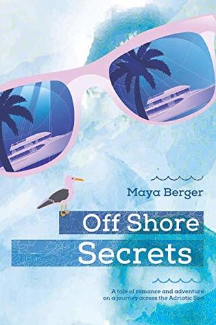 Off Shore Secrets: A tale of romance and adventure on a journey across the Adriatic Sea