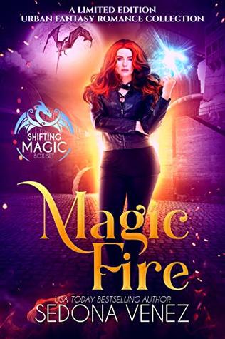 Magic Fire: A Limited Edition Urban Fantasy Romance Collection