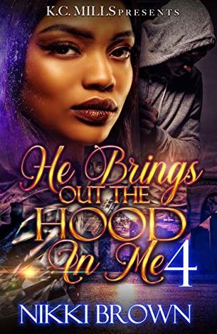 He Brings Out The Hood In Me 4