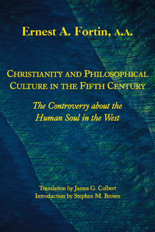 Christianity and Philosophical Culture in the Fifth Century: The controversy about the Human Soul in the West