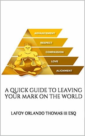 A Quick Guide to Leaving Your Mark on the World