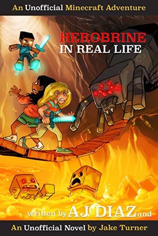 Herobrine In Real Life: An Unofficial Minecraft Adventure (Stevi and Henry Adventures Book 2)