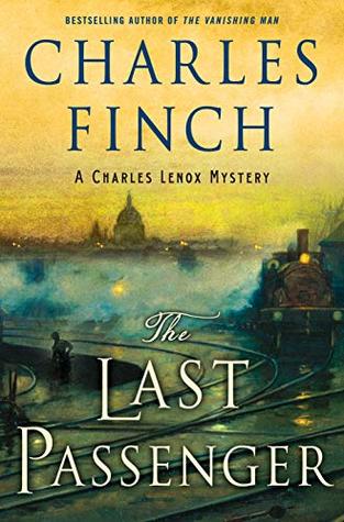 The Last Passenger: A Prequel to the Charles Lenox Series (Charles Lenox Mysteries Book 13)