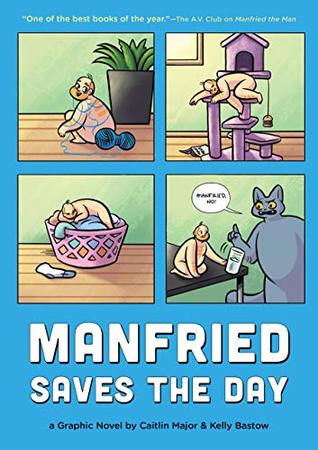 Manfried Saves the Day: A Graphic Novel (Manfried the Man Book 2)