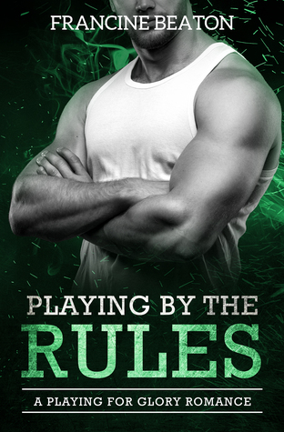 Playing by the Rules (A Playing for Glory Romance, #4)