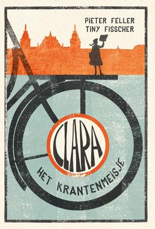 Clara het krantenmeisje (Clara, #2)