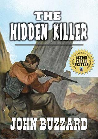The Hidden Killer: The Texan Lawman: A Brand New Western Adventure