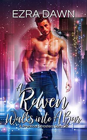 A Raven Walks Into A Bar: A Practical Ghosters Spin-Off