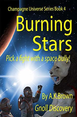 Burning Stars: Gnoll Discovery (Champagne Universe Book 4)