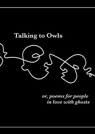 Talking to Owls