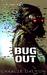 Bug Out by Charlie Dalton
