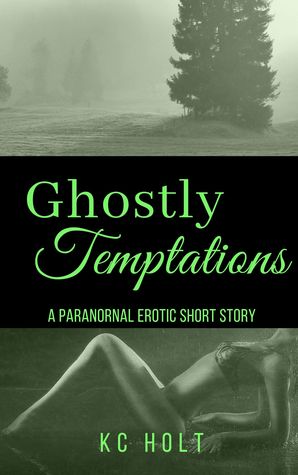 Ghostly Temptations: A Paranormal Erotic Short Story
