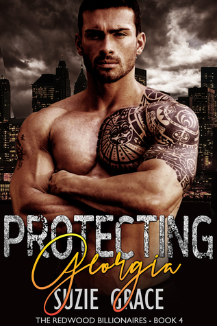 Protecting Georgia: A Brother's Best Friend Romance (The Redwood Billionaires Series Book 4)