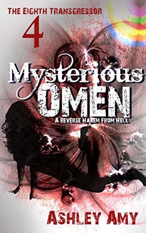 Mysterious Omen: A Dark, Paranormal, Bully, Reverse Harem Romance (The Eighth Transgressor Book 4)