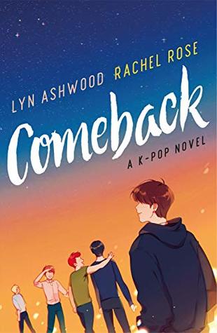 Comeback: A K-pop Novel