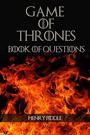 Game of Thrones - Book of Questions: Your guide to all Game of Thrones questions, theories, and characters.