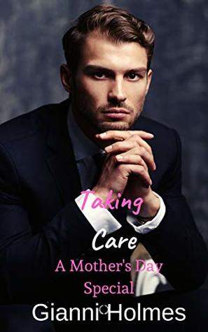 Taking Care: A Mother's Day Special