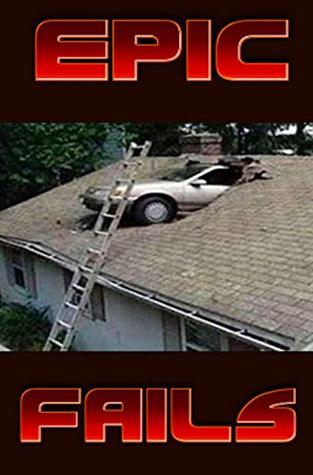 Memes: Epic Fails Funny Memes, Dumb Epic Fails Funny Memes Entertaining Jokes