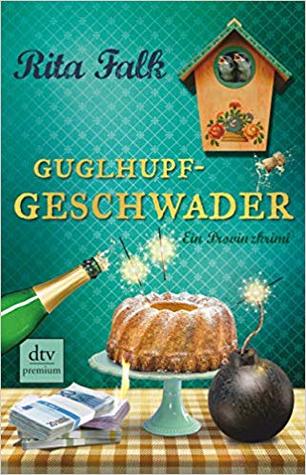Guglhupfgeschwader: ein Provinzkrimi