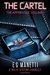 The Cartel (The Apprentice, #1; The Twelve Systems Chronicles, #1) by E.G. Manetti