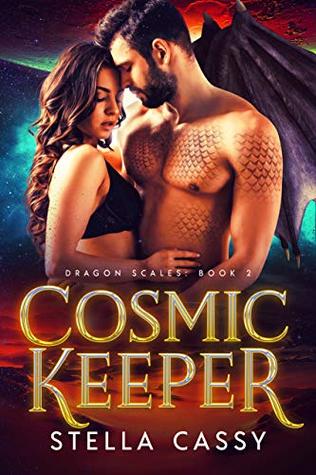 Cosmic Keeper: A SciFi Alien Romance (Dragon Scales Book 2)
