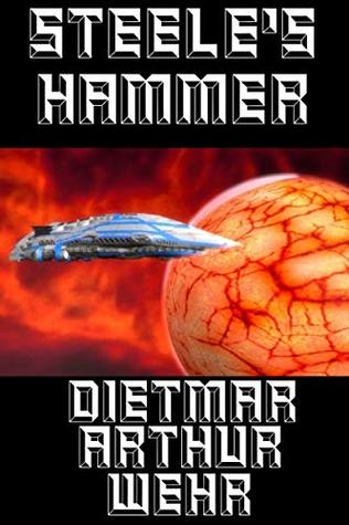 Steele's Hammer: A Damascus Steele novel (The Glory Game Book 1)