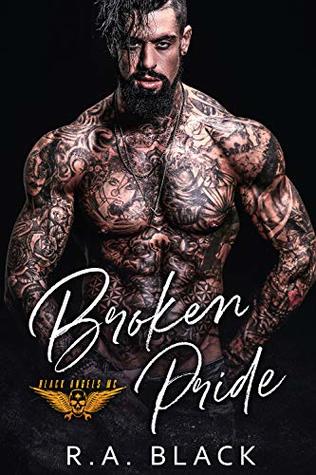 Broken Pride (Black Angel MC Book 3)