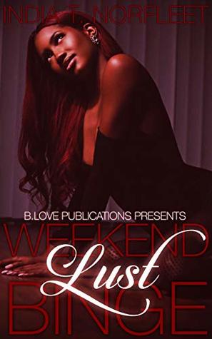 Weekend Lust Binge