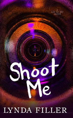 Shoot Me (Lie to Me #2)