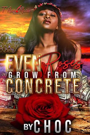 Even Roses Grow Through Concrete