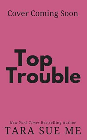 Top Trouble: A Submissive Series Standalone Novel