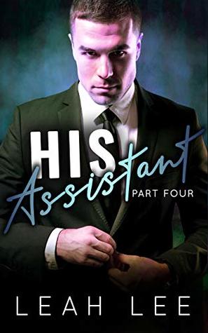 His Assistant (Part Four)