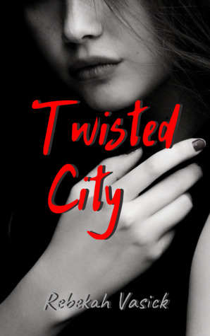 Twisted City (Twisted City Book 1)