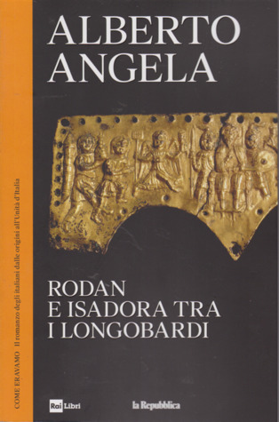 Rodan e Isadora tra i Longobardi
