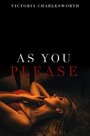 As You Please - A Lesbian BDSM Erotica Novella