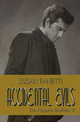 Accidental Evils (Pagano Brothers, #3)