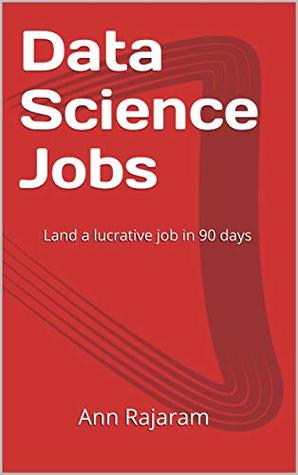 Data Science Jobs: Land a lucrative job in 90 days