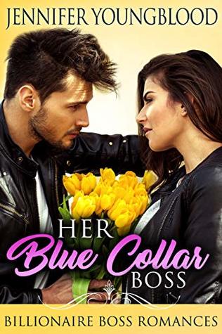 Her Blue Collar Boss: Billionaire Boss Romances (Locke Family Romance)