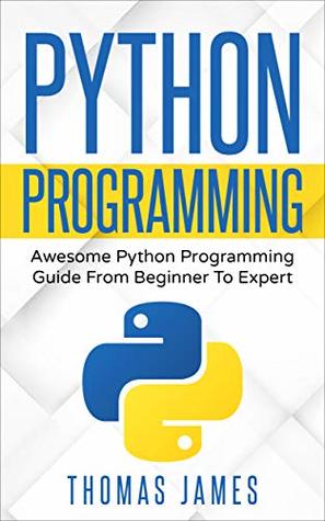 Python Programming: Awesome Python Programming Guide from Beginner to Expert