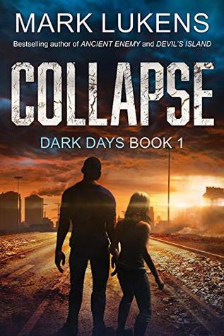 Collapse: Dark Days Book 1: A post-apocalyptic series