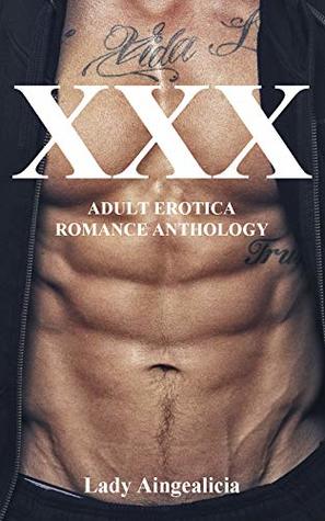 XXX: Adult Erotica - Romance Anthology